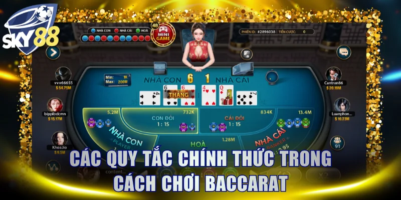 Các quy tắc chính thức trong cách chơi Baccarat
