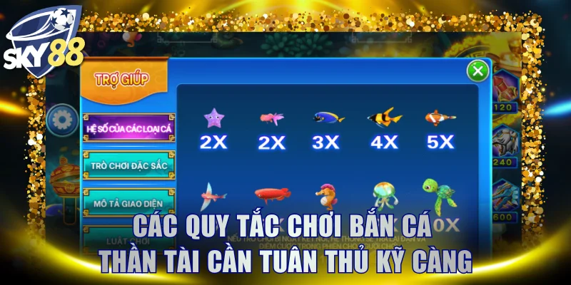 Các quy tắc chơi bắn cá Thần Tài cần tuân thủ kỹ càng