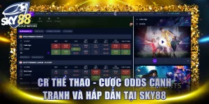 Cr Thể Thao - Cược Odds Cạnh Tranh Và Hấp Dẫn Tại SKY88