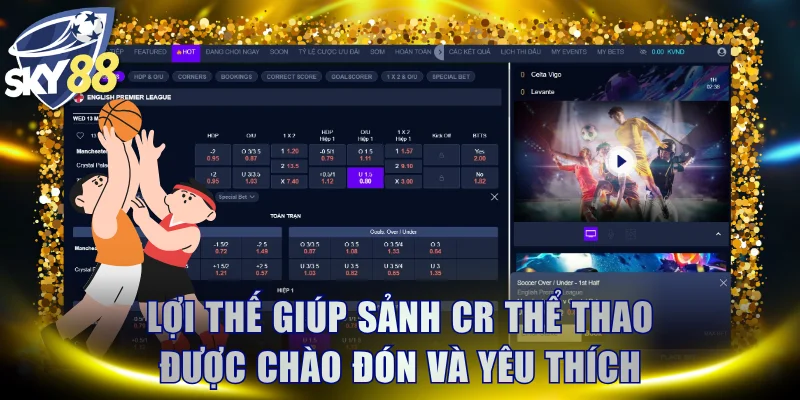 Lợi thế giúp sảnh CR thể thao được chào đón và yêu thích