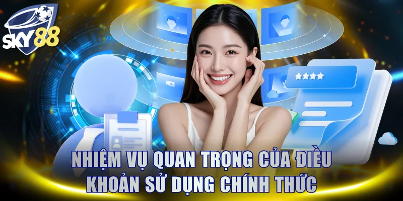 Nhiệm vụ quan trọng của các điều khoản sử dụng chính thức