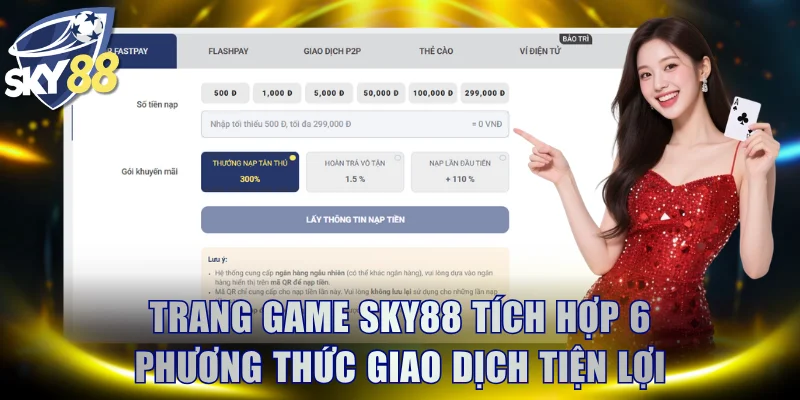 Trang game SKY88 tích hợp 6 phương thức giao dịch tiện lợi